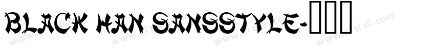 Black Han Sansstyle字体转换